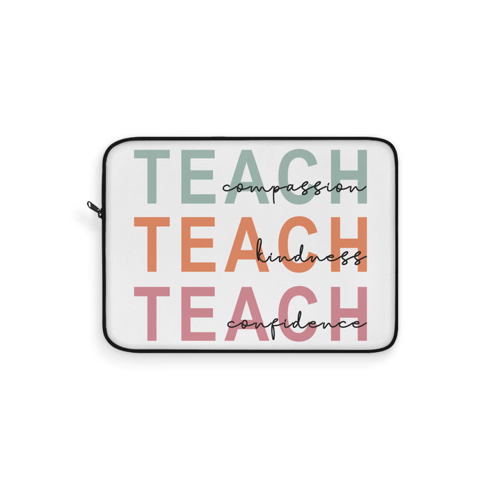 Laptop Sleeve Teach Kindness, Compassion, and Confidence Teacher Inspiration