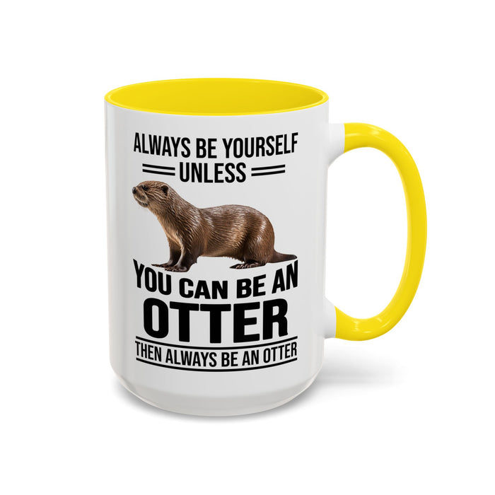 Funny Otter Mug. Be An Otter Gift. Otter Lover Gift. Otter Lover Mug. Present Gift for Otter Lover, Coffee Mug, Otter Mug 11-A0027-008A Accent Coffee Mug (11, 15oz)