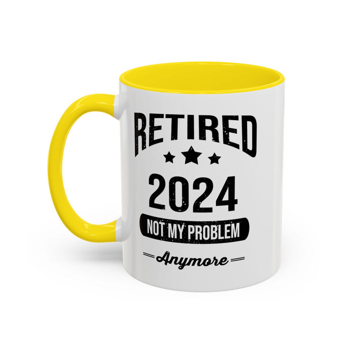 Retirement Mug - Retired 2024 Not My Problem - Coffee Mug - Funny Retirement Gift, Happy Retirement Mug, Colleague Retirement Gift A0037-01 Accent Coffee Mug (11, 15oz)