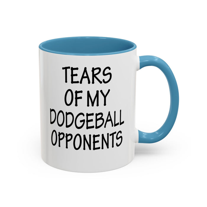 Dodgeball Gift, Dodgeball Coffee Mug, Dodgeball Player Gifts, Tears of My Dodgeball Opponents, Funny Mug, Dodgeball Coach Gift A0075-025A Accent Coffee Mug (11, 15oz)