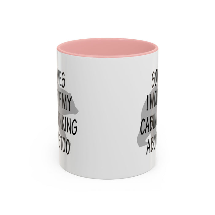 Coffee Mug, Cabin Thinking About Me, Bear Gift, Funny Tea Cup, Novelty Drinkware