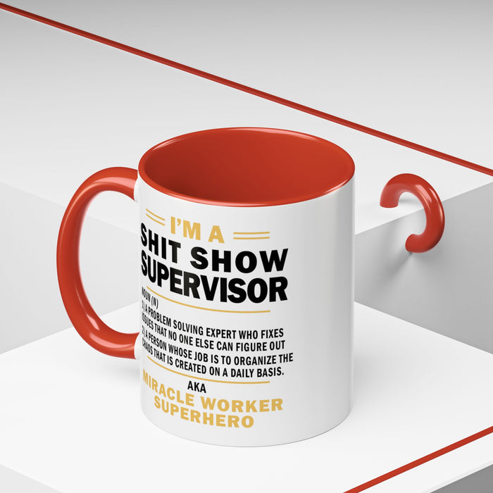 Shit Show Supervisor Mug, Shit Show Supervisor Gift, Shit Show Supervisor Cup, Shit Show Supervisor Coffee Cup, Shit Show Gifts A0049-006W Accent Coffee Mug (11, 15oz)