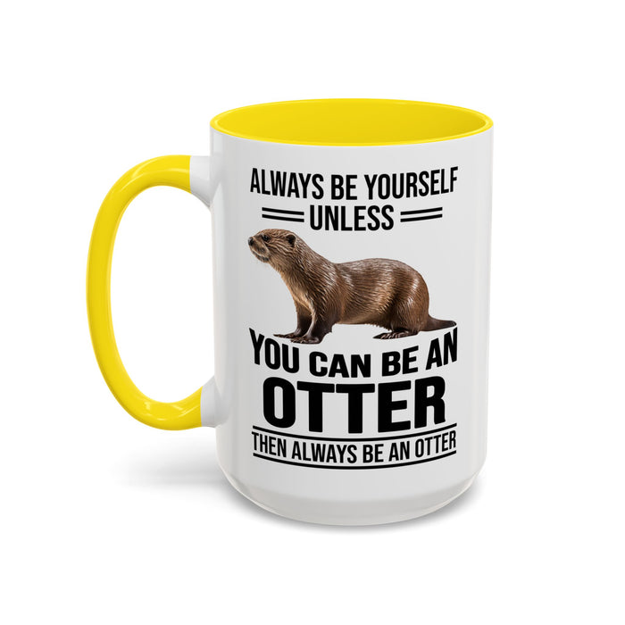 Funny Otter Mug. Be An Otter Gift. Otter Lover Gift. Otter Lover Mug. Present Gift for Otter Lover, Coffee Mug, Otter Mug 11-A0027-008A Accent Coffee Mug (11, 15oz)