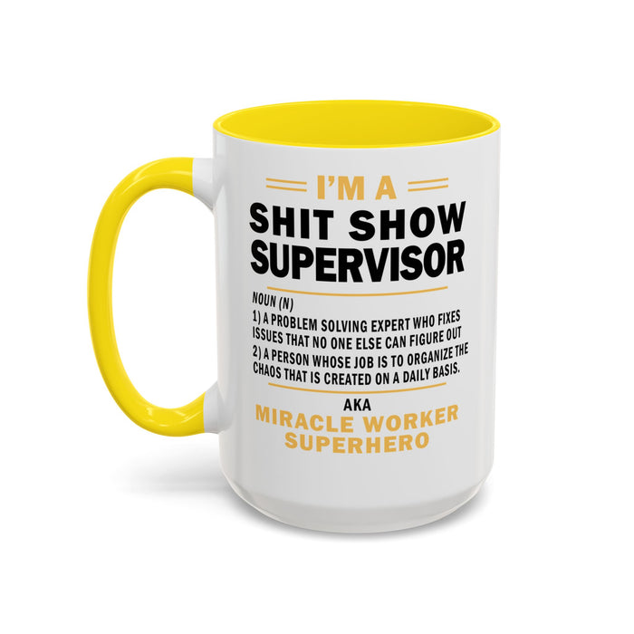 Shit Show Supervisor Mug, Shit Show Supervisor Gift, Shit Show Supervisor Cup, Shit Show Supervisor Coffee Cup, Shit Show Gifts A0049-006W Accent Coffee Mug (11, 15oz)