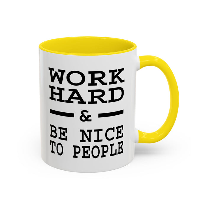 Work Hard and Be Nice to People | 15oz Ceramic Mug | The Perfect Mug for the Home and Office | Motivating Positivity with Every Sip