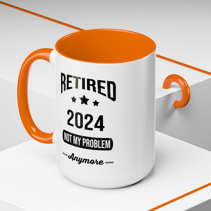 Retirement Mug - Retired 2024 Not My Problem - Coffee Mug - Funny Retirement Gift, Happy Retirement Mug, Colleague Retirement Gift A0037-01 Accent Coffee Mug (11, 15oz)