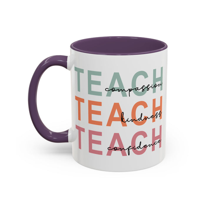 Inspirational Teacher Mug: Teach Kindness, Compassion, ConfidencevAccent Coffee Mug (11, 15oz)