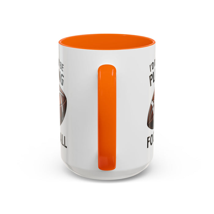 Mug I'd Rather Be Playing Football, 11oz