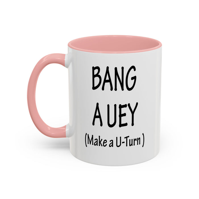 Coffee Mug: "Bang a Uey" Funny Boston Slang for Make a U-Turn Gift, Tea Cup, Ceramic Drinkware, Novelty Souvenir, Kitchen Decor