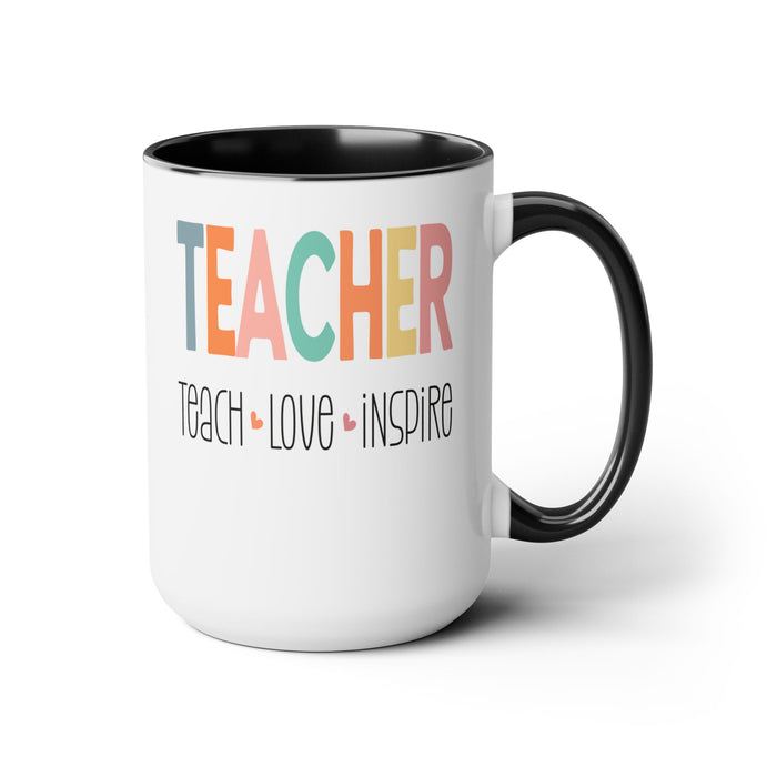 Teach Love Inspire - Ceramic Coffee Mug, Coffee Cup, Teacher Mug, Teacher Travel Mug, Teacher Appreciation Gift