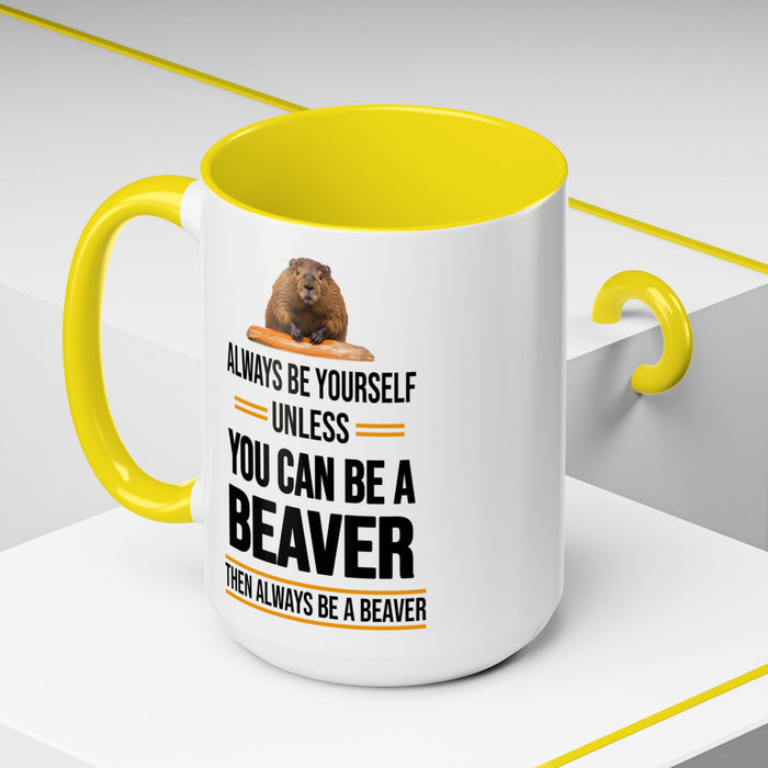 Funny Beaver Mug. Be A Beaver Gift. Beaver Lover Gift. Beaver Mug. Beaver Lover Mug. Present Gift for Beaver Lover. Coffee Mug A0026-01 Accent Coffee Mug (11, 15oz)