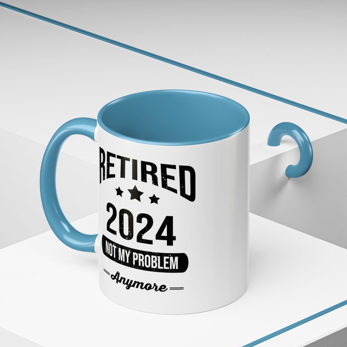Retirement Mug - Retired 2024 Not My Problem - Coffee Mug - Funny Retirement Gift, Happy Retirement Mug, Colleague Retirement Gift A0037-01 Accent Coffee Mug (11, 15oz)