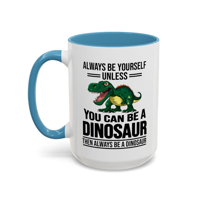 Dinosaur Fan Gift, Dinosaur Fan Mug, Dinosaur Lover Gift, Dinosaur Lover Mug, Dinosaur Mug, Dinosaur Gift, Funny Dinosaur Gift A0027-007A Accent Coffee Mug (11, 15oz)