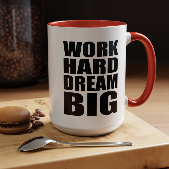 Work Hard Dream Big Mug, Entrepreneur Mug, Business Owner Mug, Business Gift, Business Mug, Motivational Mug, Entrepreneur Gift A0022-006A Accent Coffee Mug (11, 15oz)