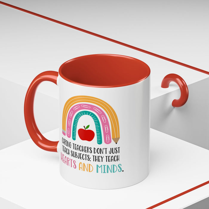 Teachers Teaching Hearts and Minds - Ceramic Mug for Teacher Appreciation A0005-005A