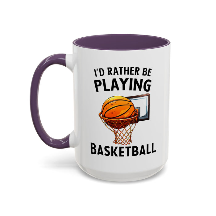Mug I'd Rather Be Playing Basketball, 11oz