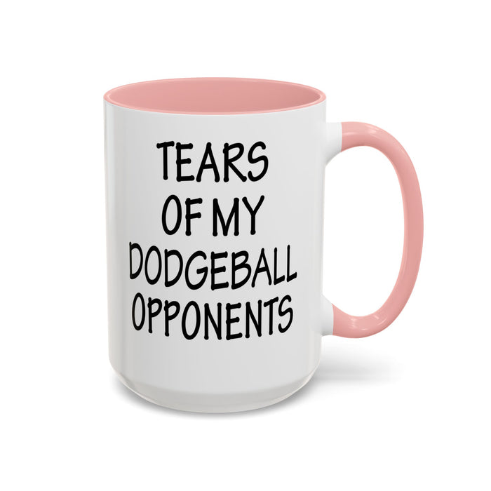 Dodgeball Gift, Dodgeball Coffee Mug, Dodgeball Player Gifts, Tears of My Dodgeball Opponents, Funny Mug, Dodgeball Coach Gift A0075-025A Accent Coffee Mug (11, 15oz)
