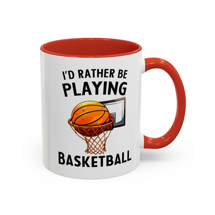 Mug I'd Rather Be Playing Basketball, 11oz