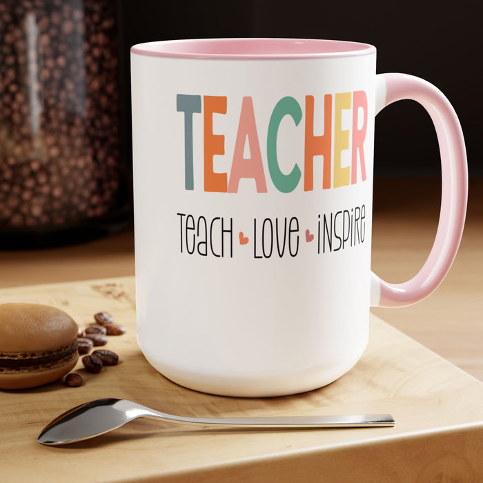 Teach Love Inspire - Ceramic Coffee Mug, Coffee Cup, Teacher Mug, Teacher Travel Mug, Teacher Appreciation Gift