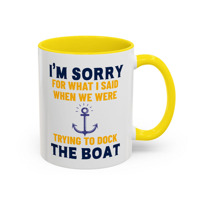 Boaters Mug Sorry for... Docking the Boat, Boaters Gift, Gift for Him, Gift for Boat Owner 0360003