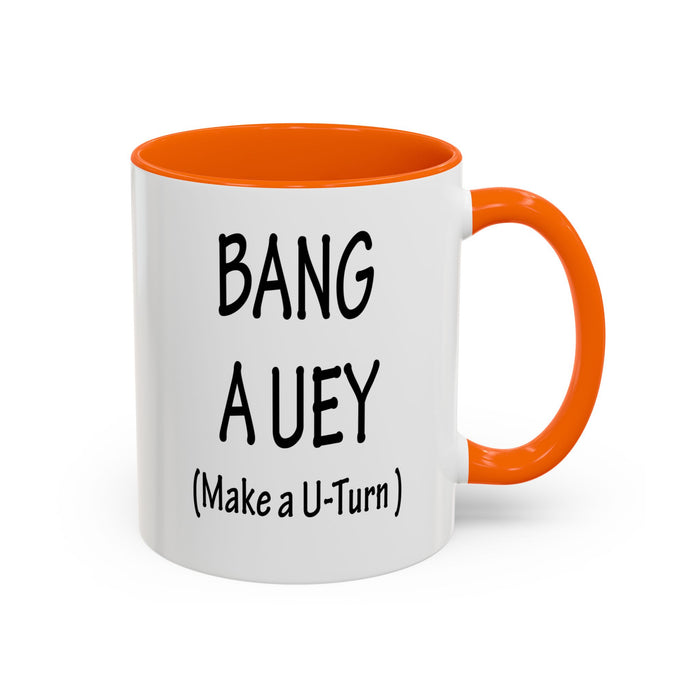 Coffee Mug: "Bang a Uey" Funny Boston Slang for Make a U-Turn Gift, Tea Cup, Ceramic Drinkware, Novelty Souvenir, Kitchen Decor
