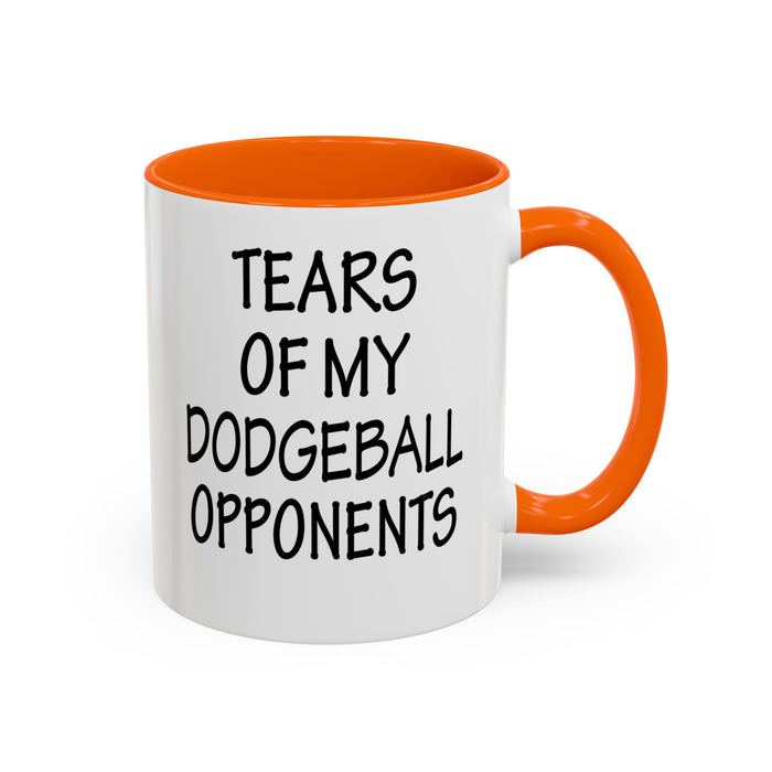 Dodgeball Gift, Dodgeball Coffee Mug, Dodgeball Player Gifts, Tears of My Dodgeball Opponents, Funny Mug, Dodgeball Coach Gift A0075-025A Accent Coffee Mug (11, 15oz)