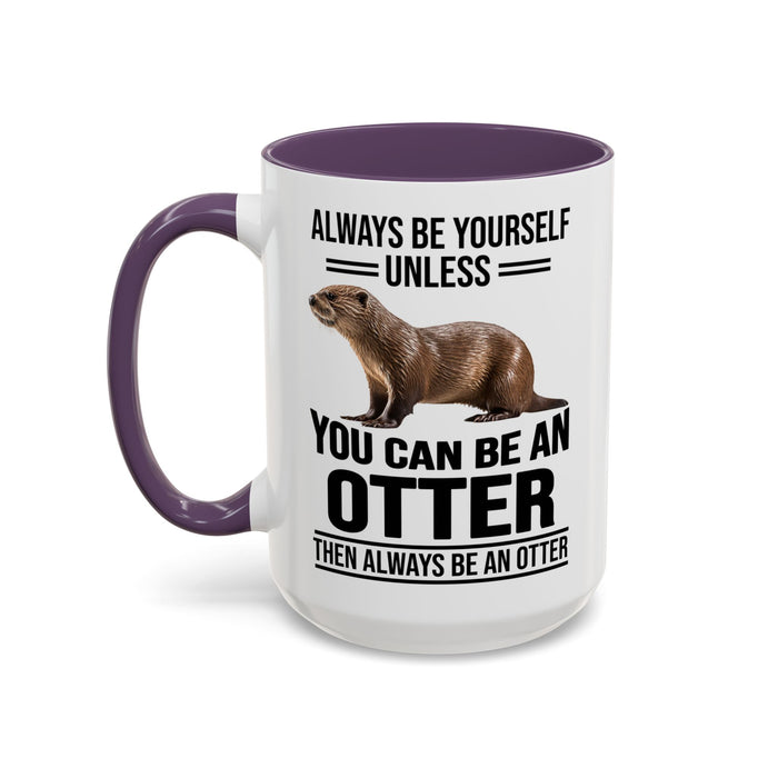 Funny Otter Mug. Be An Otter Gift. Otter Lover Gift. Otter Lover Mug. Present Gift for Otter Lover, Coffee Mug, Otter Mug 11-A0027-008A Accent Coffee Mug (11, 15oz)