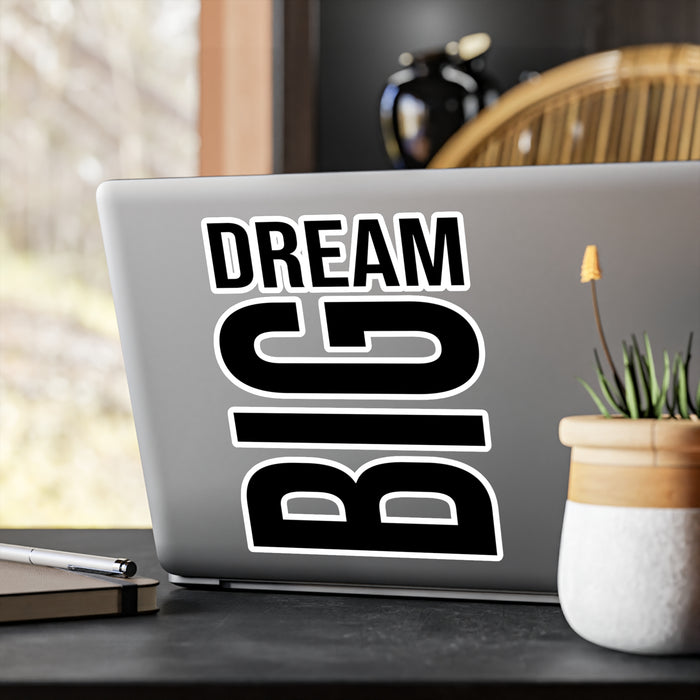 Dream Big Black and White Kiss-Cut Vinyl Decals