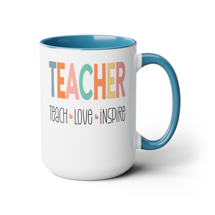 Teach Love Inspire - Ceramic Coffee Mug, Coffee Cup, Teacher Mug, Teacher Travel Mug, Teacher Appreciation Gift