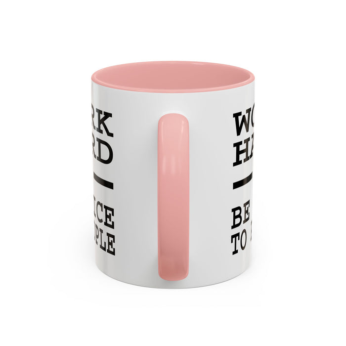 Work Hard and Be Nice to People | 15oz Ceramic Mug | The Perfect Mug for the Home and Office | Motivating Positivity with Every Sip