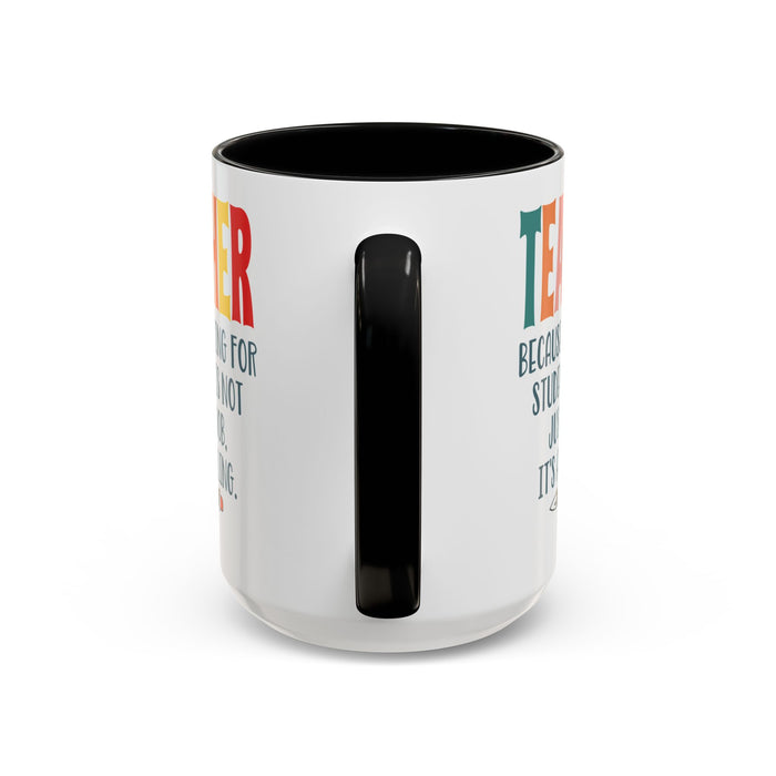 Teacher Mug - Gift for Educators | School Staff Appreciation Idea A0005-003A