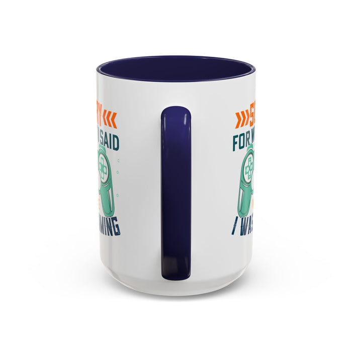 Funny Gaming Mug Sorry for What I Said While I was Gaming 0370008