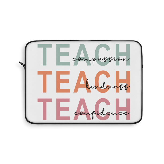Laptop Sleeve Teach Kindness, Compassion, and Confidence Teacher Inspiration