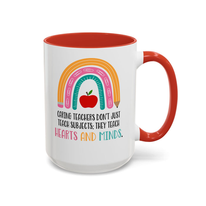 Teachers Teaching Hearts and Minds - Ceramic Mug for Teacher Appreciation A0005-005A