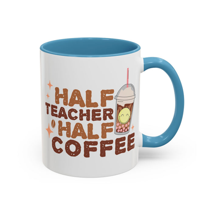 Funny Teacher Mug - Half Teacher Half Coffee Ceramic Cup Accent Coffee Mug (11, 15oz)