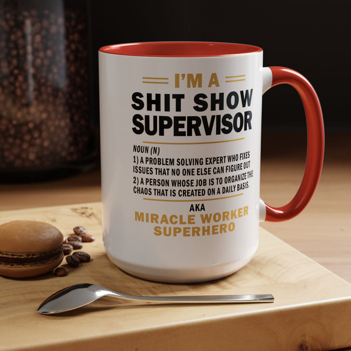 Shit Show Supervisor Mug, Shit Show Supervisor Gift, Shit Show Supervisor Cup, Shit Show Supervisor Coffee Cup, Shit Show Gifts A0049-006W Accent Coffee Mug (11, 15oz)