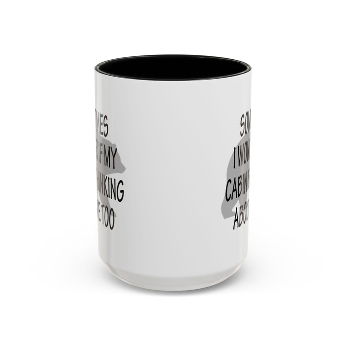 Coffee Mug, Cabin Thinking About Me, Bear Gift, Funny Tea Cup, Novelty Drinkware