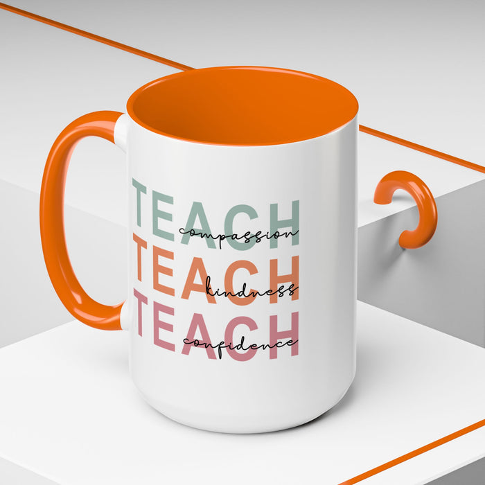 Inspirational Teacher Mug: Teach Kindness, Compassion, ConfidencevAccent Coffee Mug (11, 15oz)