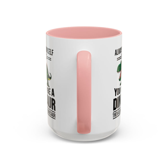 Dinosaur Fan Gift, Dinosaur Fan Mug, Dinosaur Lover Gift, Dinosaur Lover Mug, Dinosaur Mug, Dinosaur Gift, Funny Dinosaur Gift A0027-007A Accent Coffee Mug (11, 15oz)