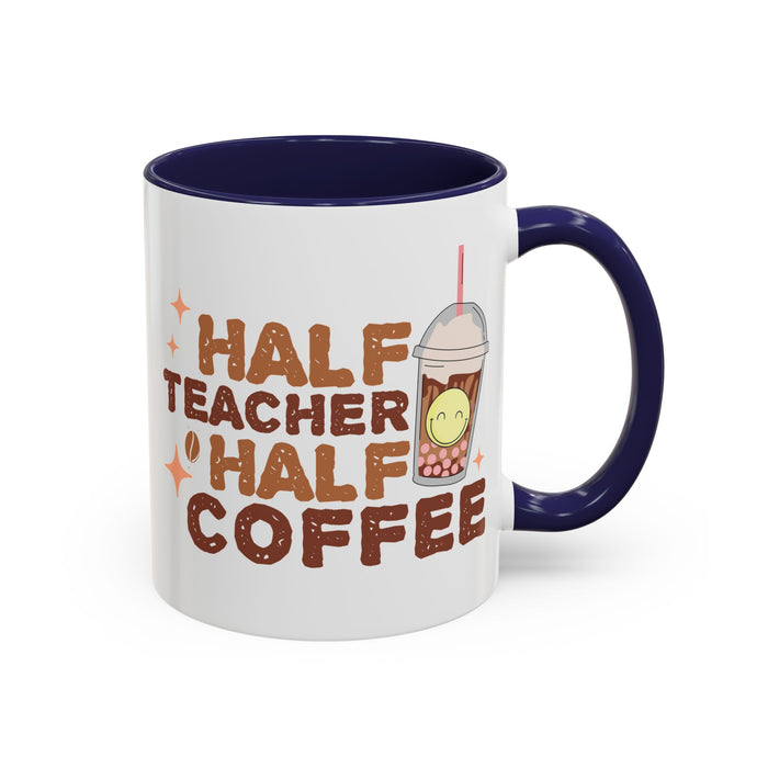 Funny Teacher Mug - Half Teacher Half Coffee Ceramic Cup Accent Coffee Mug (11, 15oz)