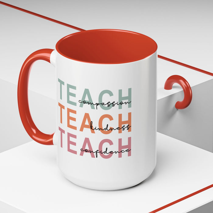 Inspirational Teacher Mug: Teach Kindness, Compassion, ConfidencevAccent Coffee Mug (11, 15oz)