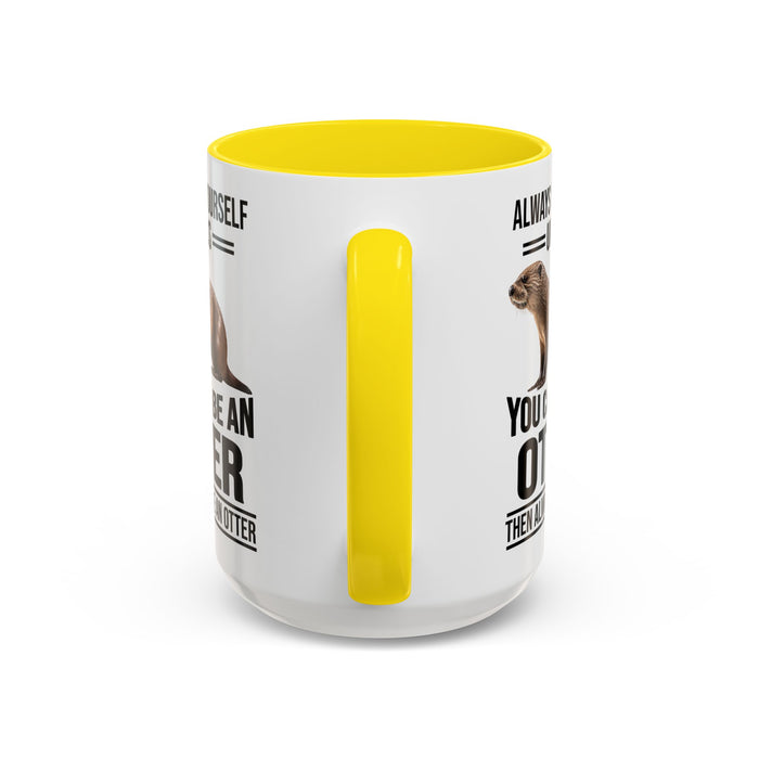 Funny Otter Mug. Be An Otter Gift. Otter Lover Gift. Otter Lover Mug. Present Gift for Otter Lover, Coffee Mug, Otter Mug 11-A0027-008A Accent Coffee Mug (11, 15oz)