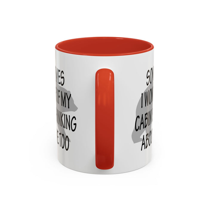 Coffee Mug, Cabin Thinking About Me, Bear Gift, Funny Tea Cup, Novelty Drinkware