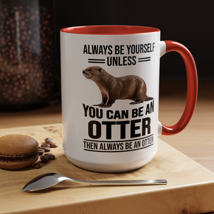 Funny Otter Mug. Be An Otter Gift. Otter Lover Gift. Otter Lover Mug. Present Gift for Otter Lover, Coffee Mug, Otter Mug 11-A0027-008A Accent Coffee Mug (11, 15oz)