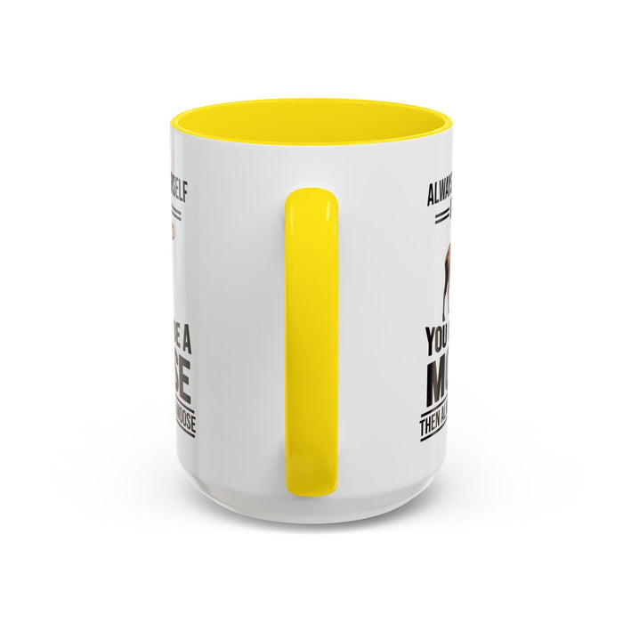 Always Be Yourself Unless You Can Be A Moose Then Always Be A Moose, Coffee Mug, Moose Mug, Funny Moose Gift, Moose Lover Gift A0027-006A A0026-01 Accent Coffee Mug (11, 15oz)