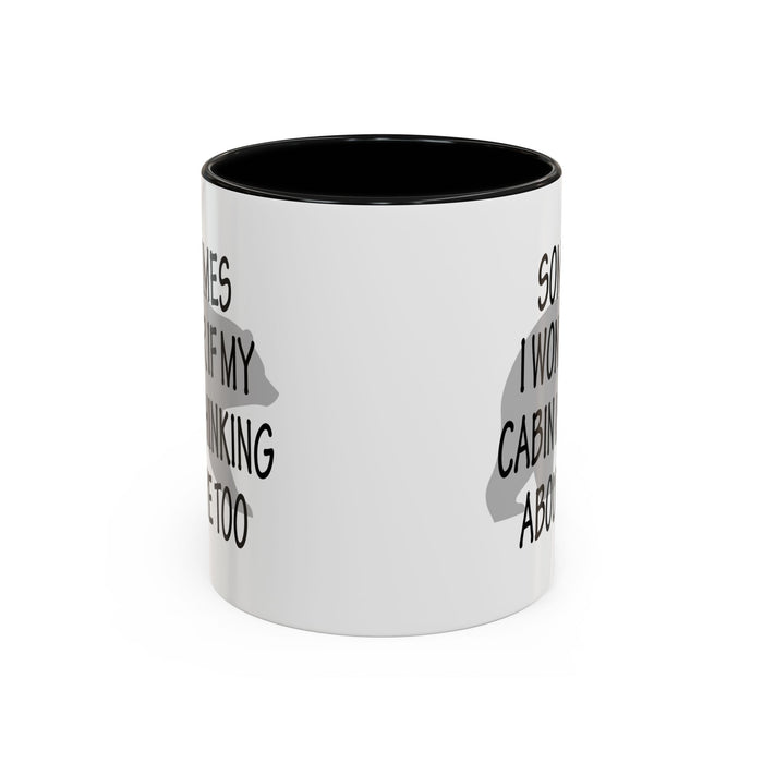 Coffee Mug, Cabin Thinking About Me, Bear Gift, Funny Tea Cup, Novelty Drinkware