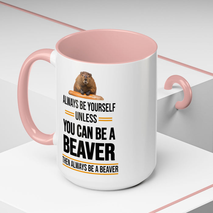 Funny Beaver Mug. Be A Beaver Gift. Beaver Lover Gift. Beaver Mug. Beaver Lover Mug. Present Gift for Beaver Lover. Coffee Mug A0026-01 Accent Coffee Mug (11, 15oz)