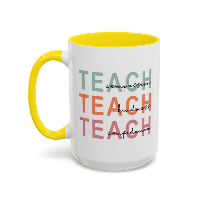 Inspirational Teacher Mug: Teach Kindness, Compassion, ConfidencevAccent Coffee Mug (11, 15oz)