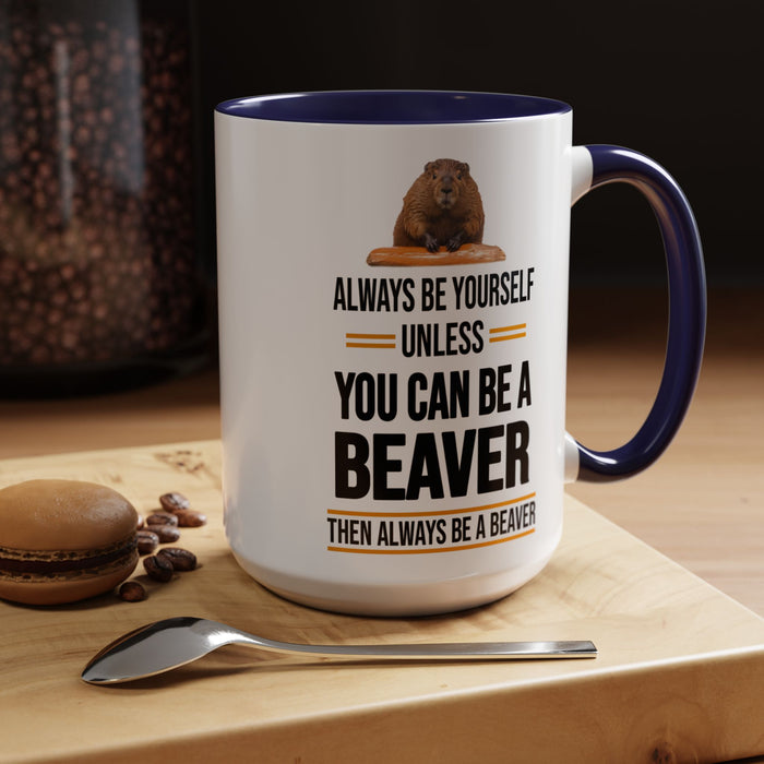 Funny Beaver Mug. Be A Beaver Gift. Beaver Lover Gift. Beaver Mug. Beaver Lover Mug. Present Gift for Beaver Lover. Coffee Mug A0026-01 Accent Coffee Mug (11, 15oz)
