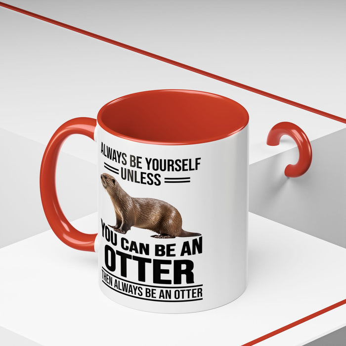 Funny Otter Mug. Be An Otter Gift. Otter Lover Gift. Otter Lover Mug. Present Gift for Otter Lover, Coffee Mug, Otter Mug 11-A0027-008A Accent Coffee Mug (11, 15oz)